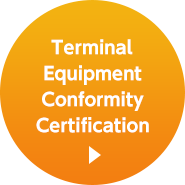 Terminal Equipment Conformity Certification