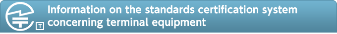Information on the standards certification system concerning terminal equipment
